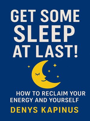 cover image of Get some sleep at last! How to reclaim your energy and yourself back